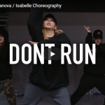 【ダンス】28万回再生！isabelleがカサノヴァのDon't Runの力強いラップをエネルギッシュに熱く踊る！