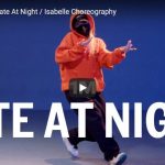 【ダンス】isabelleがロディ・リッチのLate At Nightでセンス溢れるダンスでクールに惹き込む！