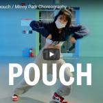 【ダンス】Minny Parkがpouchで抑揚とキレあるダンスでスタジオを熱くする！