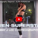 【ダンス】May J LeeがビヨンセのALIEN SUPERSTARで全身にエナジーを流し込み踊る！