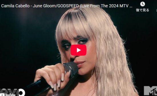 カミラ・カベロ「June Gloom/GODSPEED」圧巻のVMAライブ
