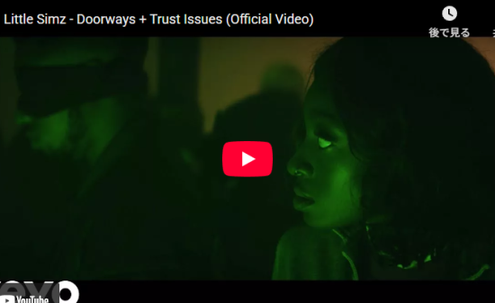 リトル・シムズ「Doorways+Trust Issues」魂を揺さぶる1本