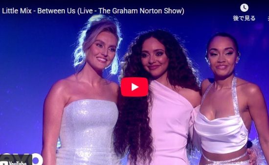 Little Mix「Between Us」活動休止直前の感動TVライブ心打つ