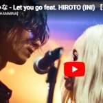 ちゃんみな×HIROTO「Let you go」絆が泣ける感動MV