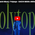 三浦大知「Polytope」神がかった 歌と踊りの世界観に鳥肌! 10 三浦大知「Polytope」神がかった 歌と踊りの世界観に鳥肌!