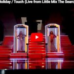 Little Mix「Holiday/Touch」鳥肌必至の4人最後の輝き